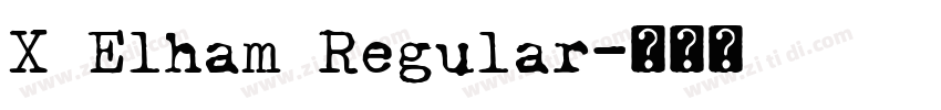 X Elham Regular字体转换